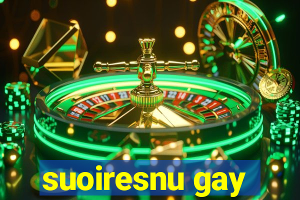 suoiresnu gay